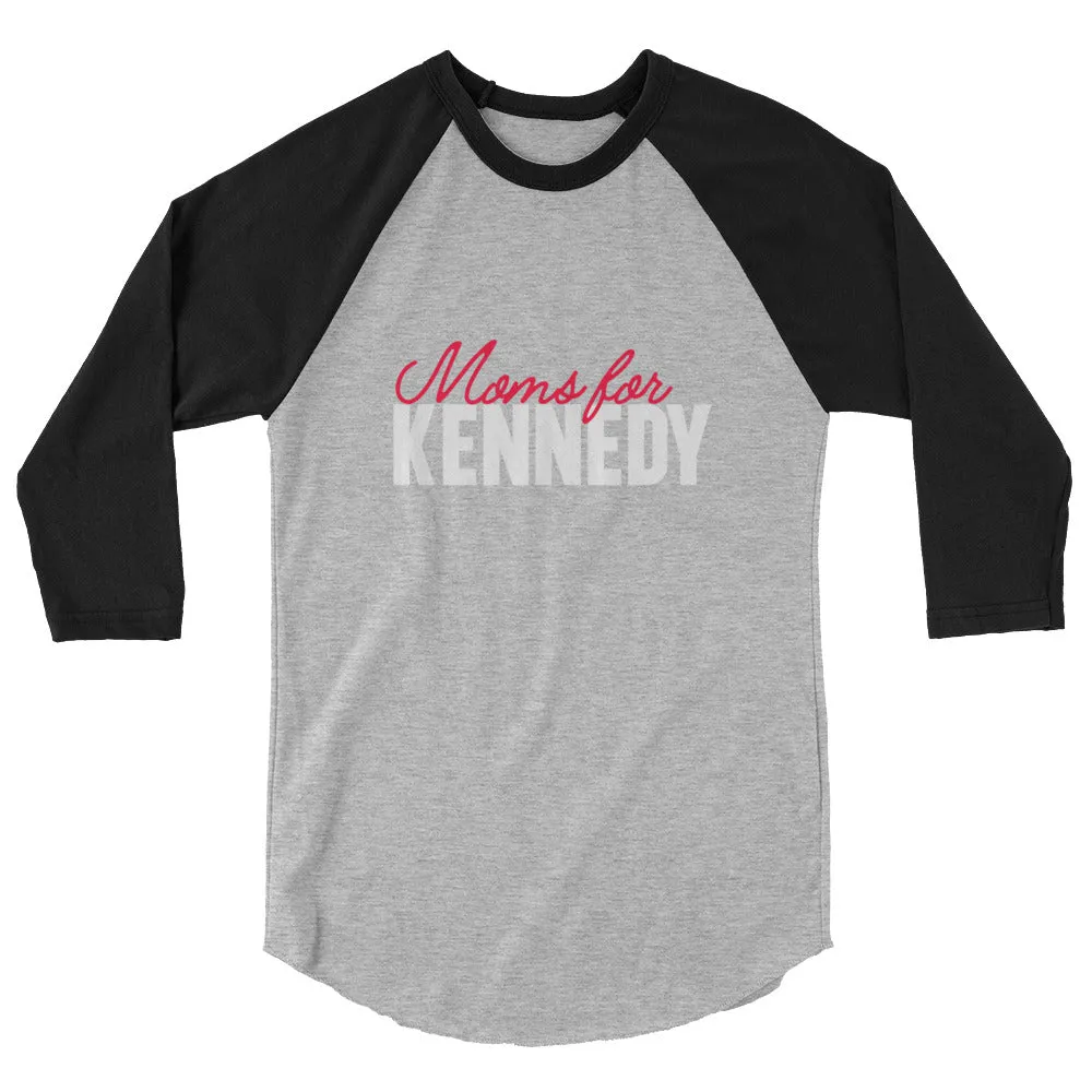 Moms for Kennedy 3/4 Sleeve Raglan Shirt