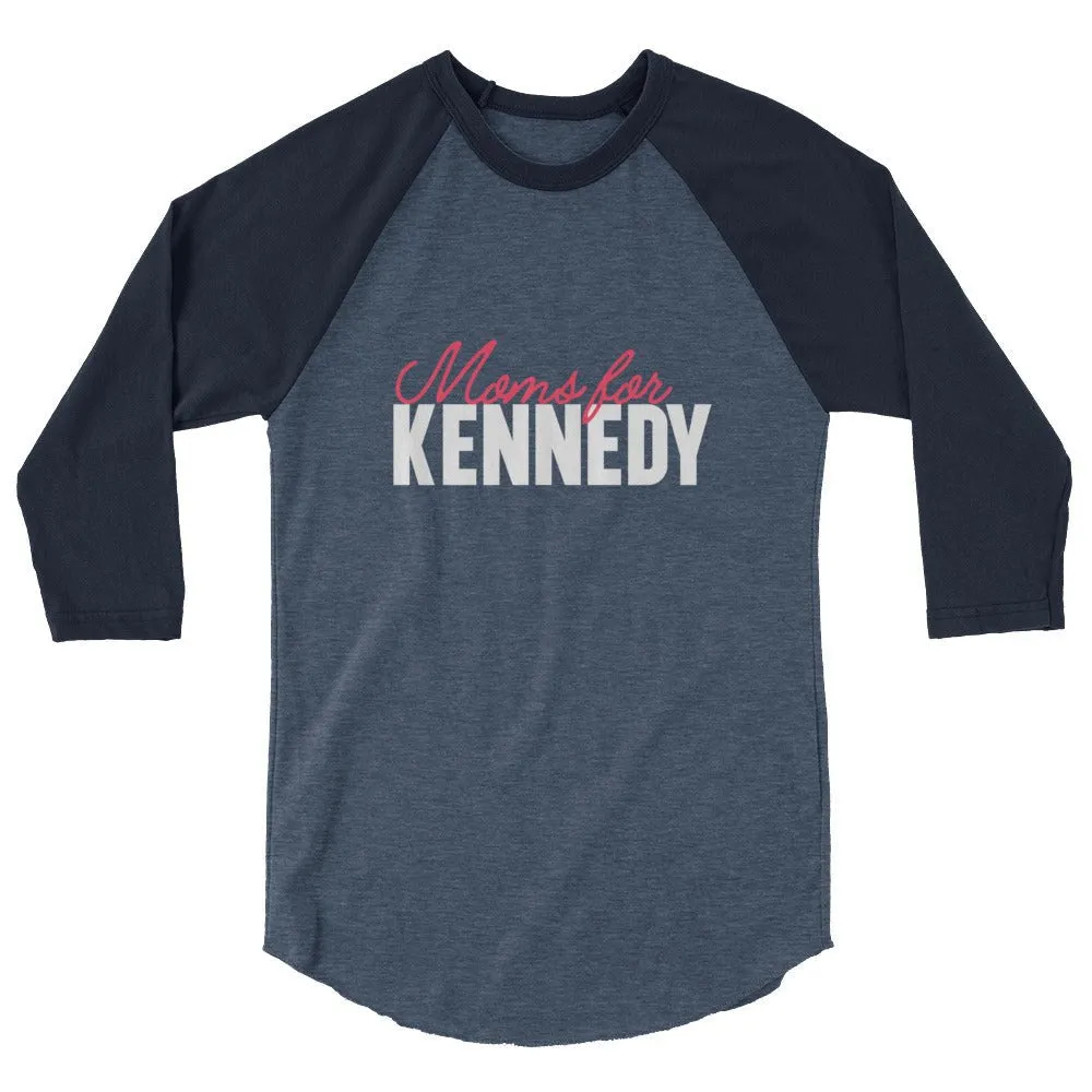 Moms for Kennedy 3/4 Sleeve Raglan Shirt