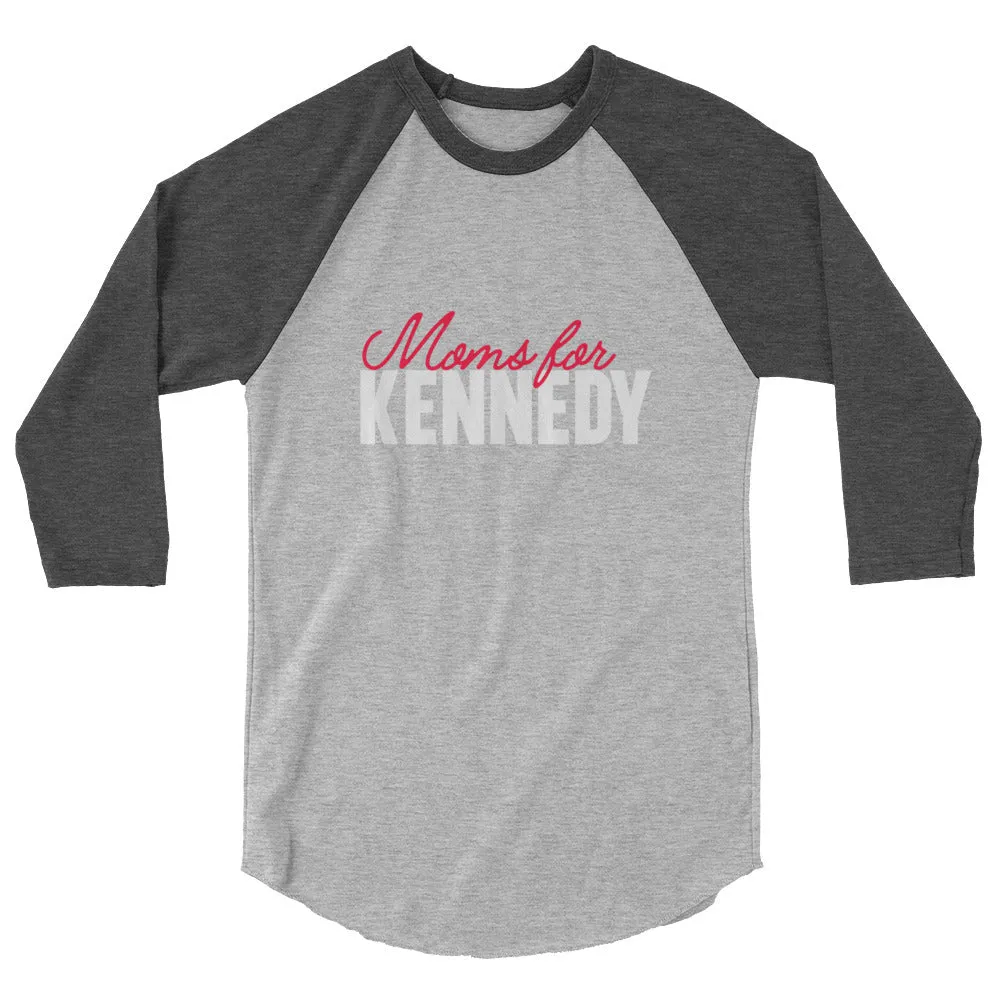 Moms for Kennedy 3/4 Sleeve Raglan Shirt