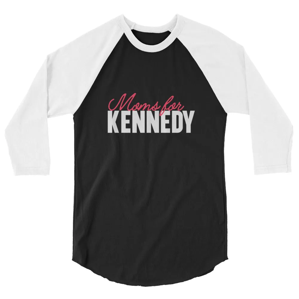 Moms for Kennedy 3/4 Sleeve Raglan Shirt