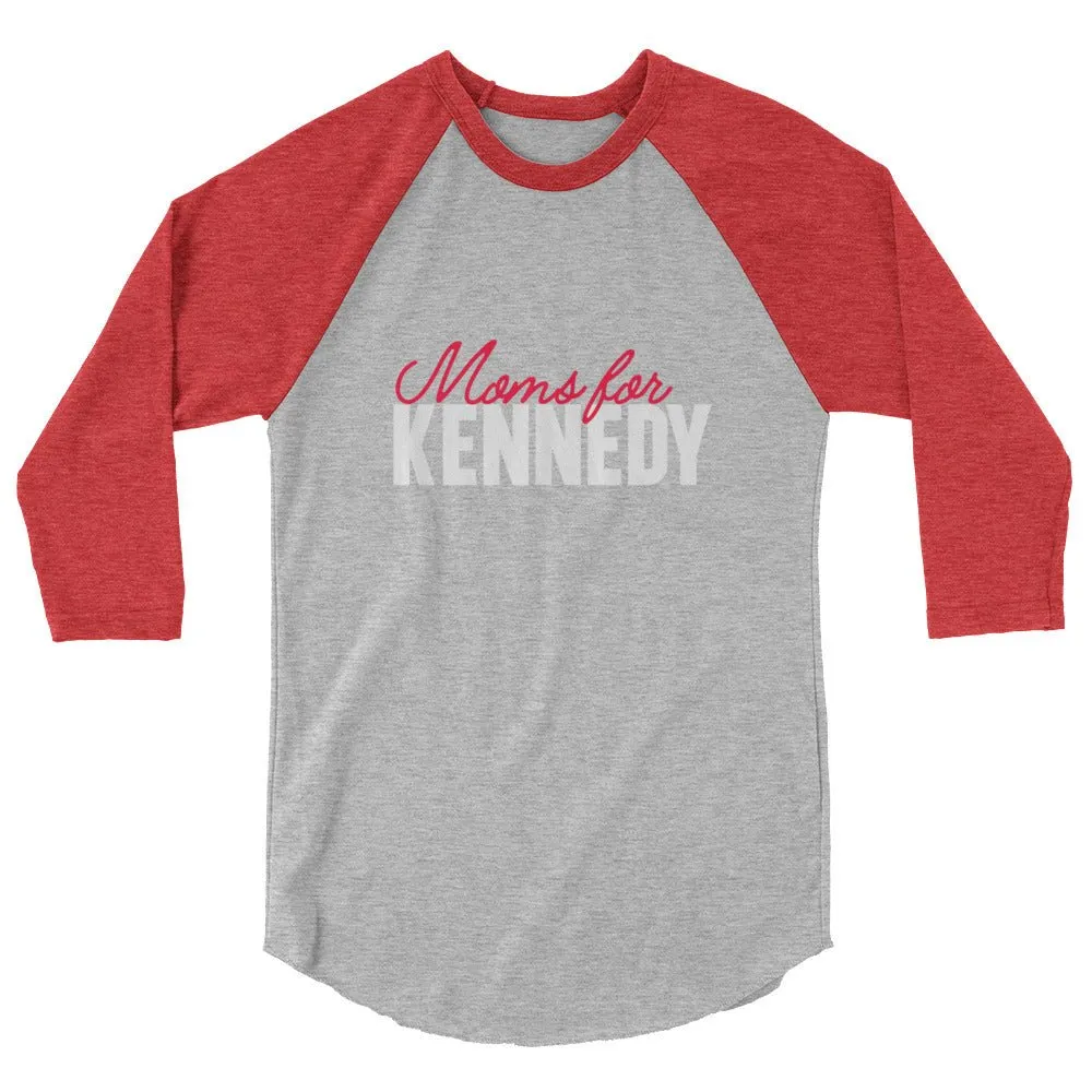 Moms for Kennedy 3/4 Sleeve Raglan Shirt